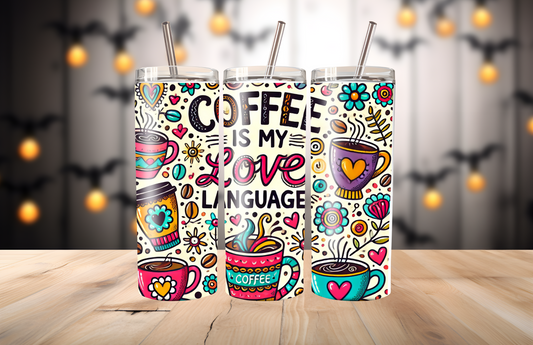 Coffee Is My Love Language 20oz Tumbler