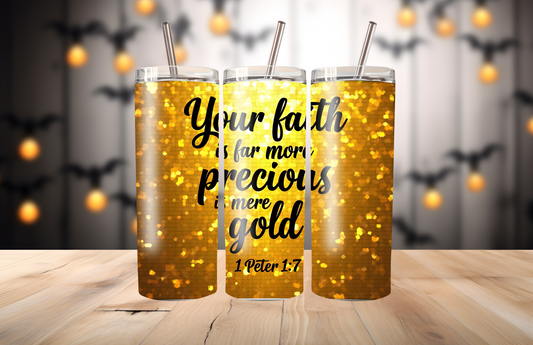 Faith More Precious Than Gold 20oz Tumbler